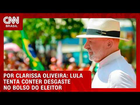 Análise: Lula tenta conter desgaste no bolso do eleitor | LIVE CNN