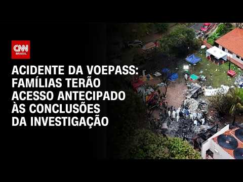 VoePass: famílias de vítimas terão acesso antecipado ao relatório do Cenipa | LIVE CNN