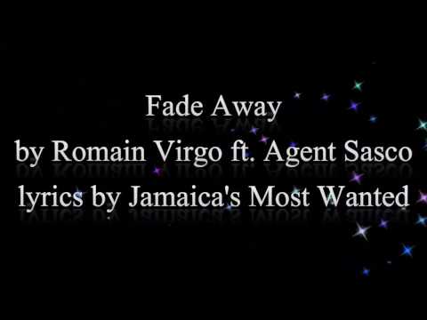 Fade Away - Romain Virgo ft. Agent Sasco 2015 (Lyrics!!)