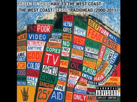 Radiohead vs Tupac - 10 - House of Uppercuts (Green Fingers - Hail to the West Coast)