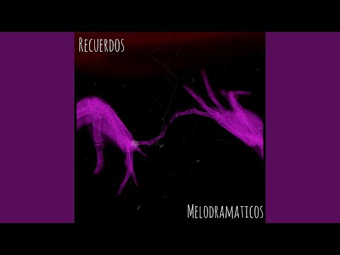 Recuerdos Melodramaticos (feat. RAMSET)