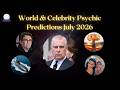 🌎🔮World & Celebrity Psychic Predictions✨July 2026🫨