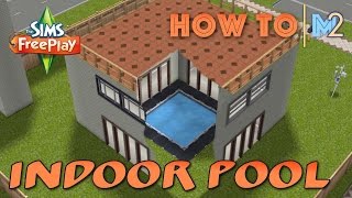 Sims FreePlay - How To Build An Indoor Pool Or Garden (Tutorial & Walkthrough)