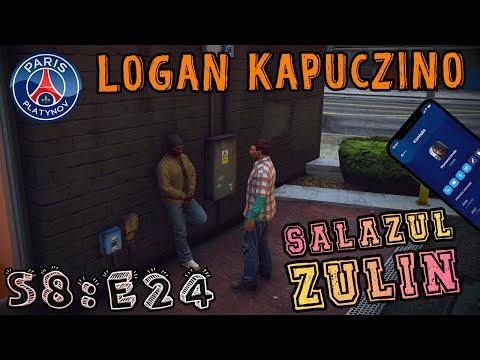 LOGAN KAPUCZINO - S8:E24 "SALAZUL ZULIN"