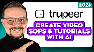 Trupeer AIでSOPと動画チュートリアルを爆速作成する方法 (2026年版)