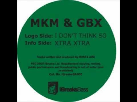 MkM & GBX - I Don't Think So (original mix)