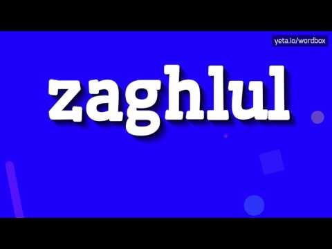 ZAGHLUL - HOW TO PRONOUNCE IT!?