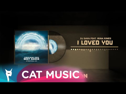 DJ Sava feat. Irina Rimes - I Loved You (Deluxe Version)
