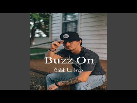 Buzz On - Caleb Lathrop