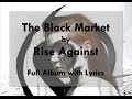 [Lyrics] Rise Against - The Black Market (Full Album ...