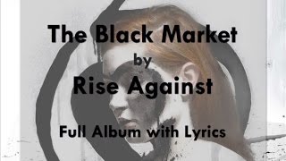 [HD] [Lyrics] Rise Against - The Black Market (Full Album)