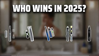 The Top 5 Best Nose Hair Trimmer in 2025 - Must Watch Before