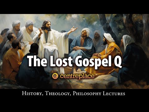 The Lost Gospel Q