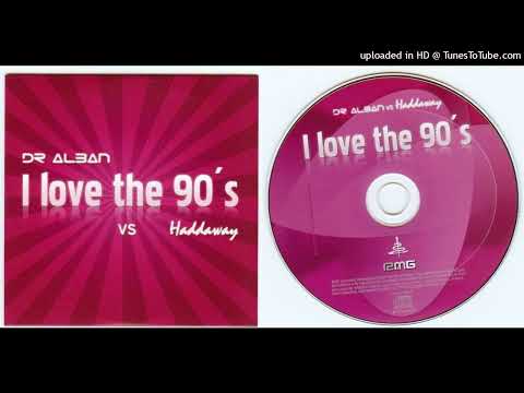 Dr Alban vs Haddaway – I Love The 90's - Maxi-Single - 2008