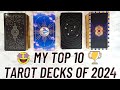 BEST TAROT DECKS OF 2024 Ranking My Top 10 Tarot Decks