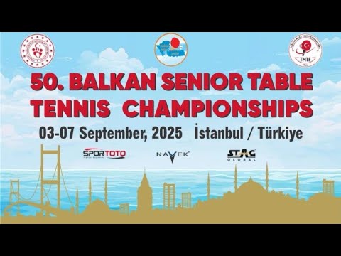 1/8 FINALS TABLE TENNIS LIVE SINIOR BALKAN GAMES ISTANBUL TURKEY SINGLES 2025