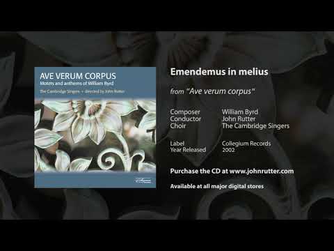 Emendemus in melius - William Byrd, John Rutter, The Cambridge Singers