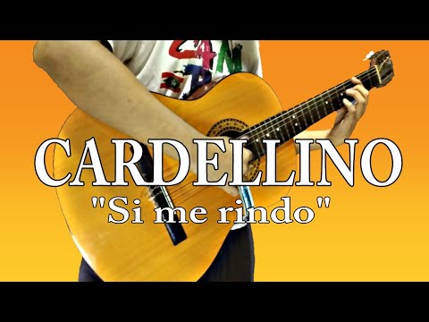 Si Me Rindo - Cardellino