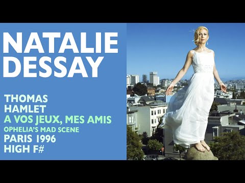 Glass Shatterers! Natalie Dessay's first pass at Ophelia?