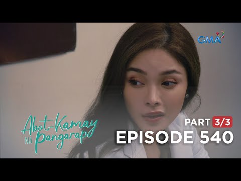 Abot Kamay Na Pangarap: Ang lola ni Zoey, nagbalik na! (Full Episode 540 – Part 3/3)