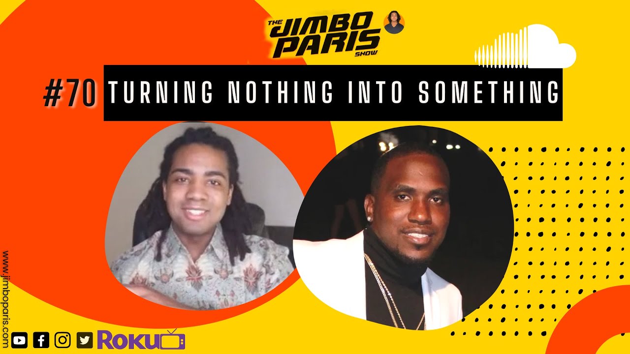 Jimbo Paris Show #70- Turning Nothing into Something (JD The Author)
