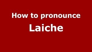 How to pronounce Laiche