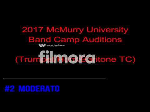 2017 McMurry University Band Camp Auditions (Trumpet/Horn/Baritone TC)