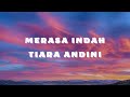 Tiara Andini Merasa Indah Lyrics Video