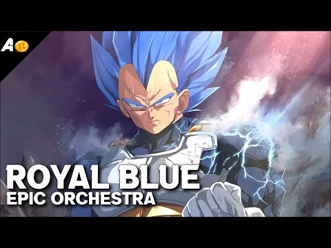 Dragon Ball Super - Royal Blue [Vegeta New Form] Epic Orchestral Cover