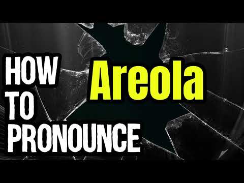 How To Pronounce Areola? (CORRECTLY) Meaning & Pronunciation
