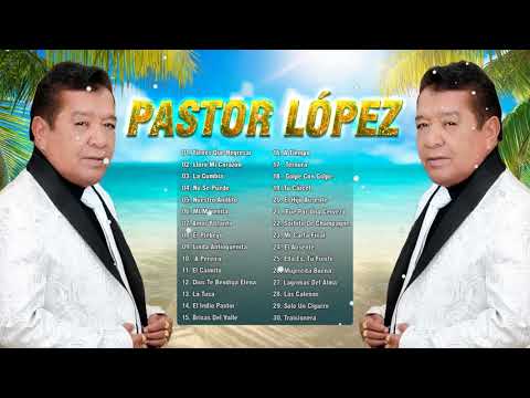 Pastor López Mix - 30 Grandes Exitos De Pastor López Mix - Mix Cumbia Colombiana Para Bailar