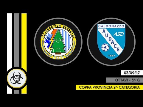 HIGHLIGHTS PARZIALI CP2 - 03/09/17: Bersntol - Audace 0-4