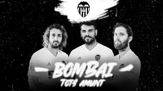 Bombai - Tots Amunt (Valencia C.F)