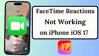 iOS 17 FaceTime Gestures Not Working || FaceTime Gestures Not Working on iPhone iOS 17 ||