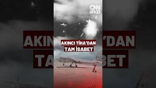 AKINCI TİHA'dan SUNGUR İle Tam İsabet! Hedefi Böyle Vurdu