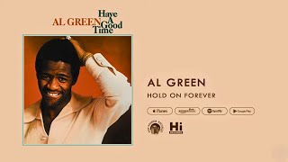 Al Green - Hold On Forever (Official Audio)