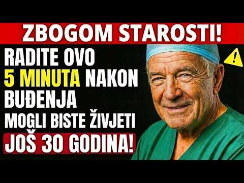 Mogli Biste Živjeti 30 Godina Duže Nakon 65 - Probajte Ovo Raditi Ujutro | ZDRAVLJE 60+