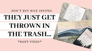 "Don't Buy Nice Invitations, They Just Get Thrown in the Trash!" - DBL Rant!