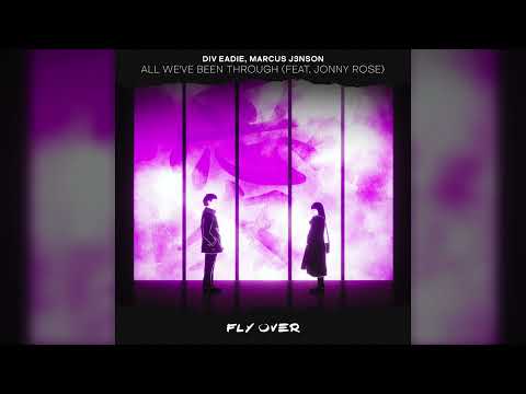 Div Eadie, Marcus J3nson - All We’ve Been Through (feat. Jonny Rose)