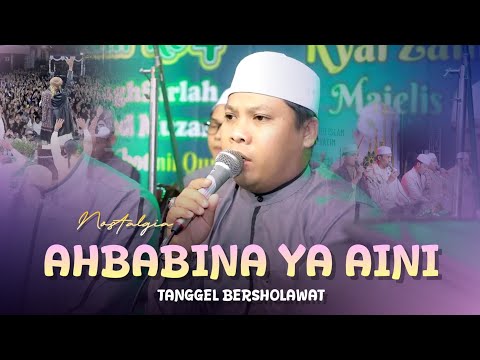 NOSTALGIA‼️AHBABINA YA AINI II YA KHOLIQOL AKWAN II TANGGEL BERSHOLAWAT