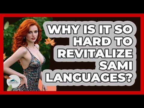 Why Is It So Hard To Revitalize Sami Languages? - Unmapping Scandinavia