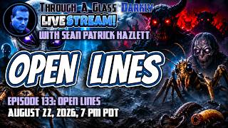 Through A Glass Darkly Live: August 2026 Second Open Lines
