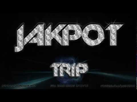 JAKPOT - 'TRIP' PREVIEW