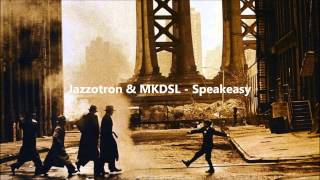 Jazzotron & MKDSL - Speakeasy (Electro Swing Belgrade Vol 1)