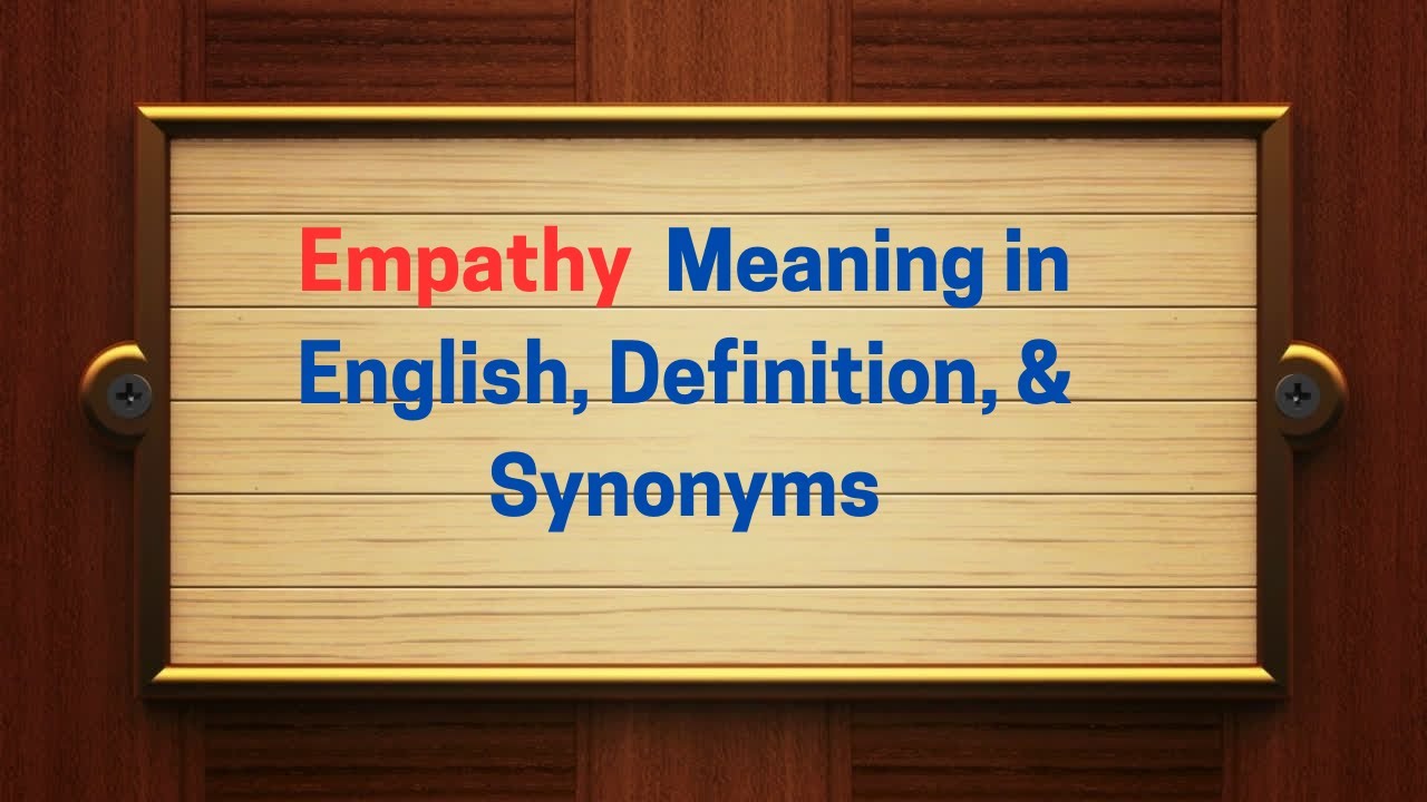 Empathy Meaning in English, Definition, & Synonyms | Thesaurus Thrive