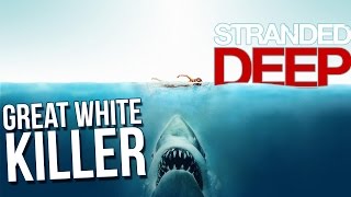 Let's Play Stranded Deep Part 14 - Killing a Great White Shark - Stranded Deep Gameplay Highlights