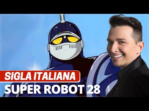 [Super Robot 28] Sigla italiana cantata da Stefano Bersola e Emanuela Torriani