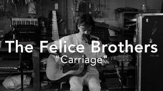 The Felice Brothers  "Carriage"  Felice Navidad
