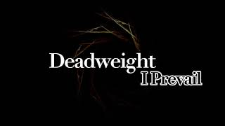 Deadweight - I Prevail (Lyrics)