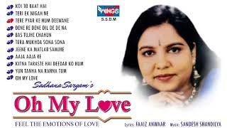 Download lagu Oh my love(2014) Full Album Singer:Sadhana Sargam Lyrics:Faiz Anwar Level:Wings mp3